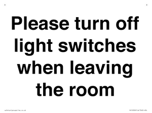 Please turn off light switches when leaving the room